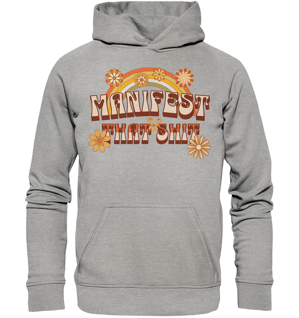 Manifest that shit  - Basic Unisex Hoodie