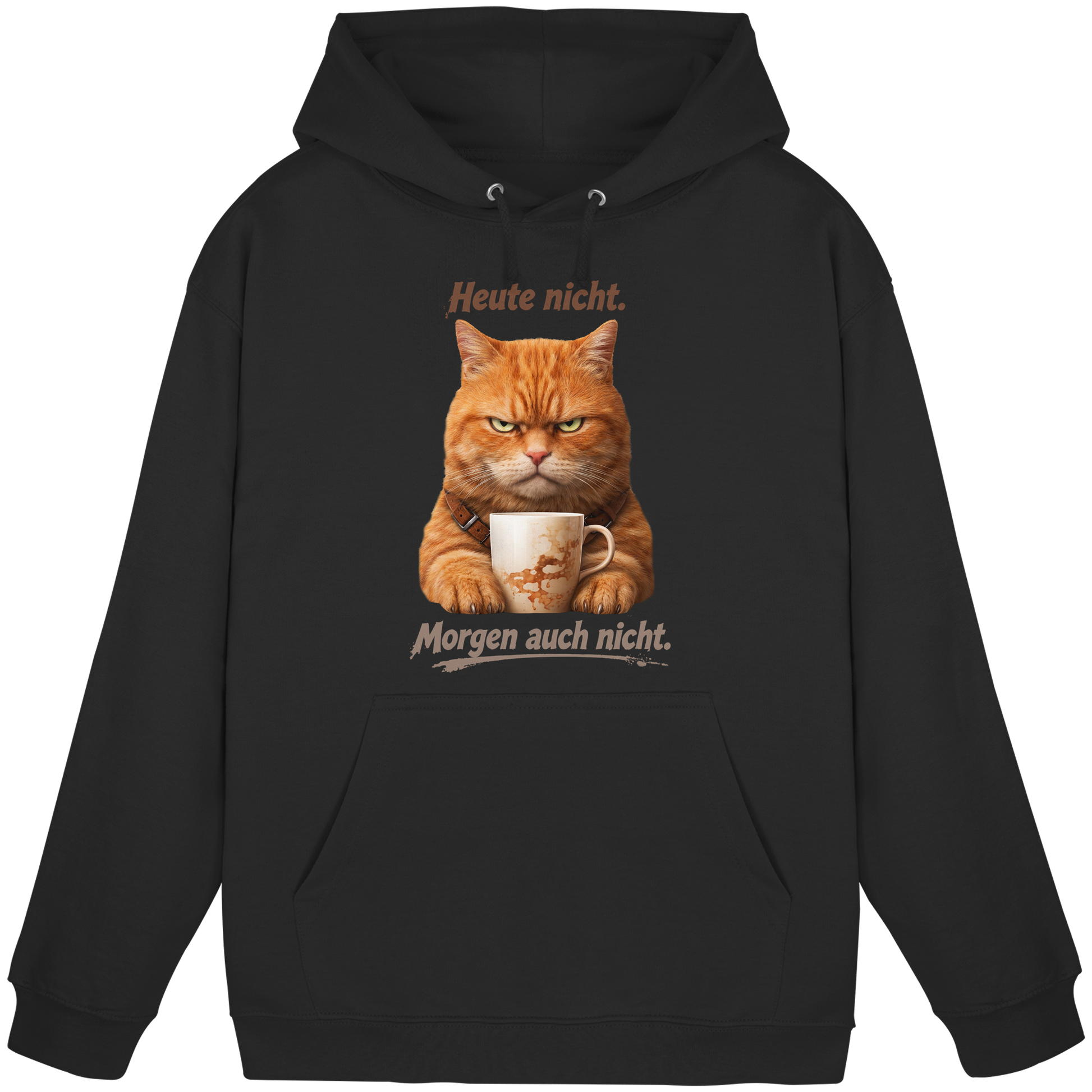 Heute nicht. Morgen auch nicht! Grumpy Ginger Katze  - Basic Unisex Hoodie