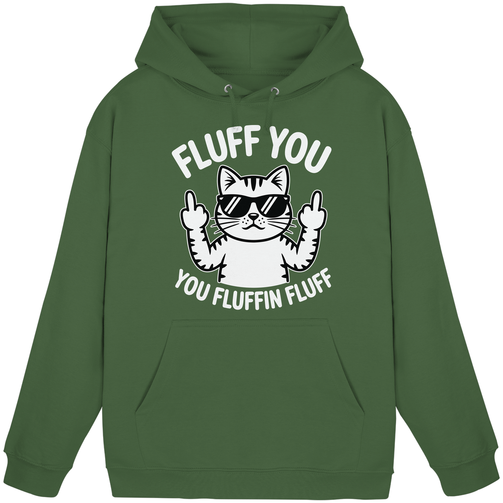 Fluff you Fluffin Fluff Funny Cat - Basic Unisex Hoodie