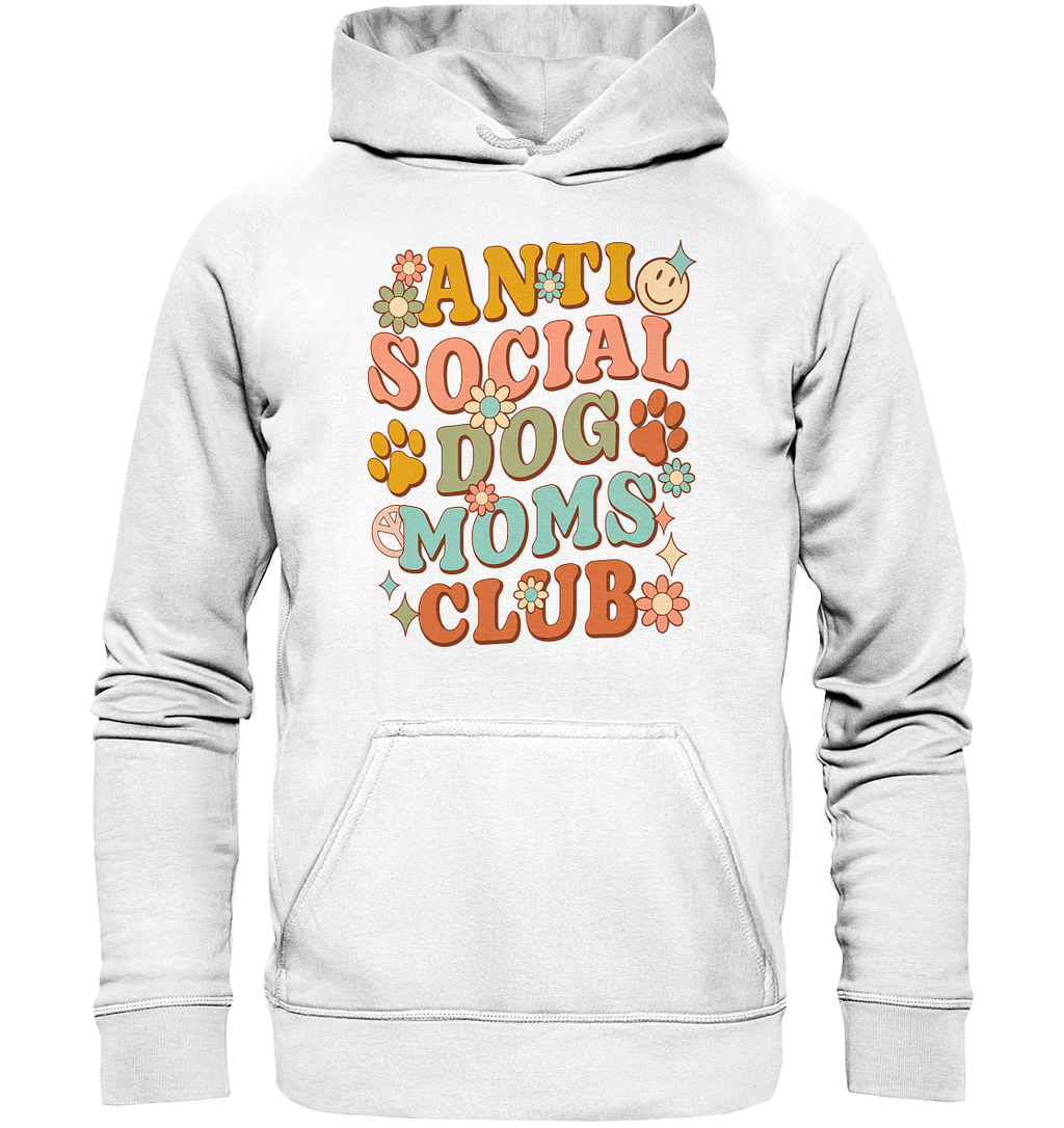 Anti Social Dog Moms Club - Basic Unisex Hoodie