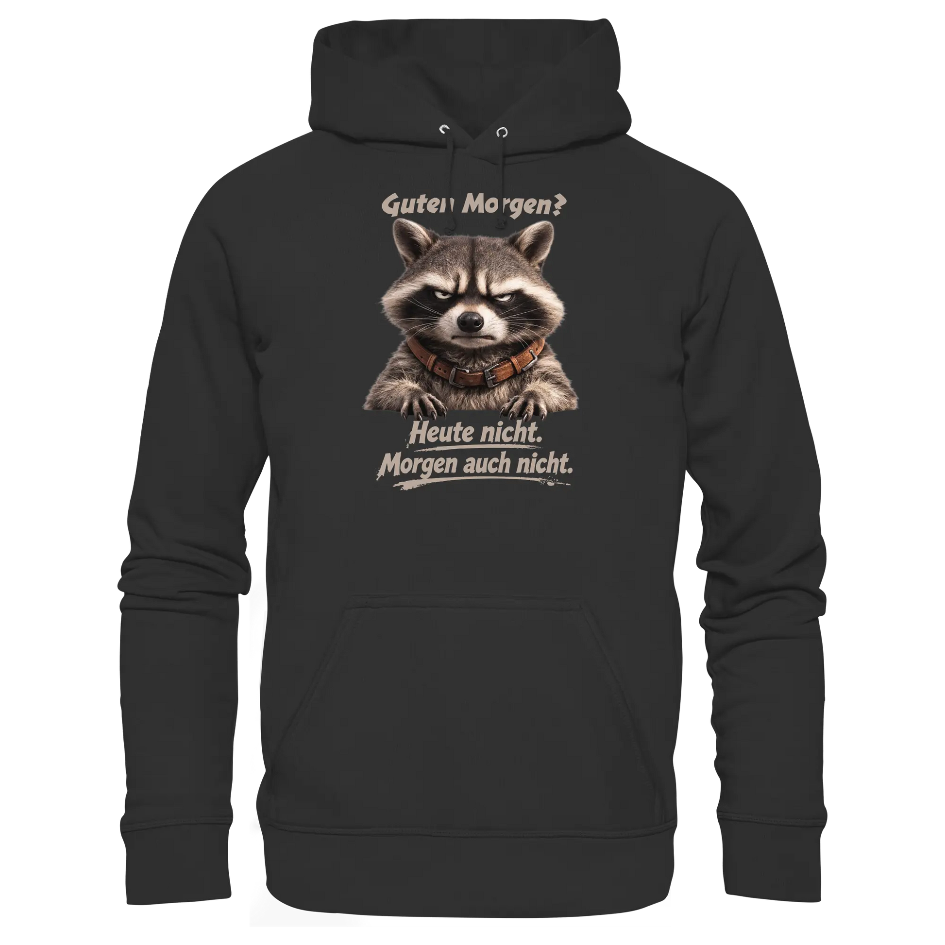 Guten Morgen? Heute nicht. Grumpy Waschbär Racoon - Basic Unisex Hoodie - PAWentura
