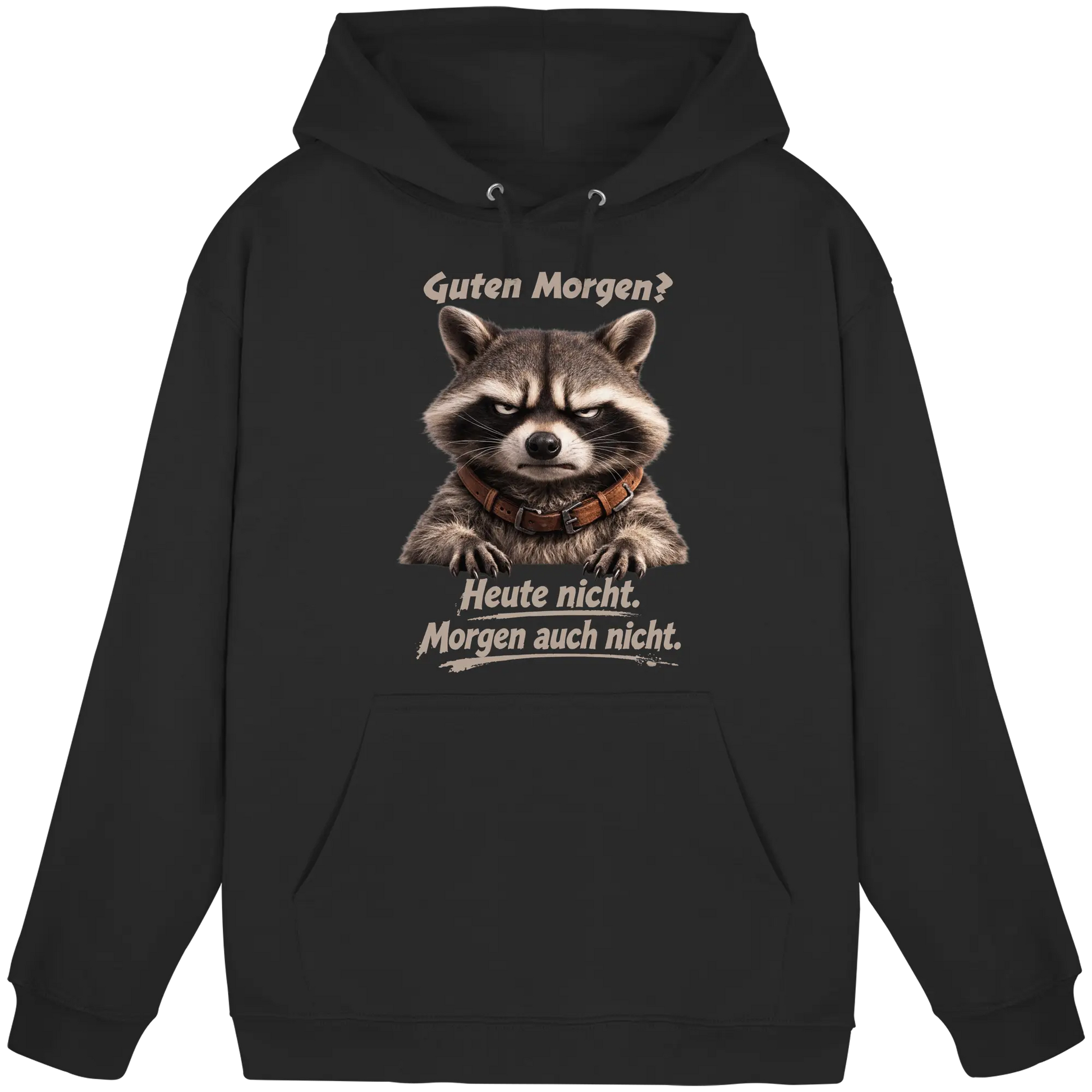 Guten Morgen? Heute nicht. Grumpy Waschbär Racoon - Basic Unisex Hoodie - PAWentura