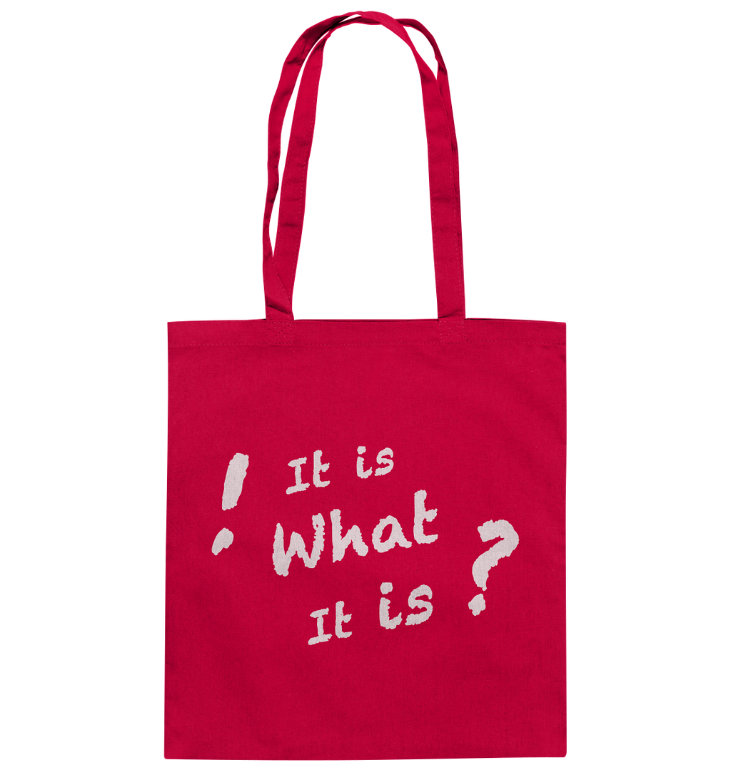 It is what it is - personalisierbar - Baumwolltasche
