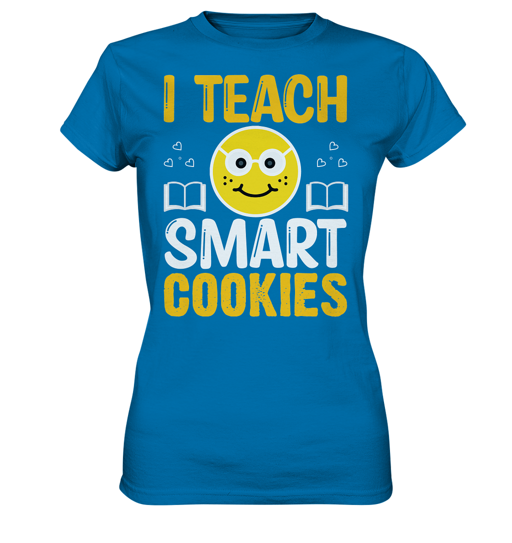 Lehrer I teach smart Cookies - Ladies Premium Shirt
