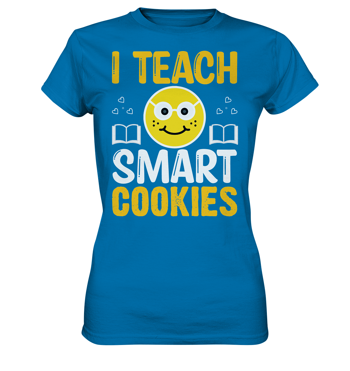 Lehrer I teach smart Cookies - Ladies Premium Shirt