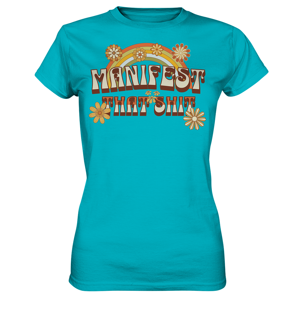 Manifest that shit  - Ladies Premium Shirt