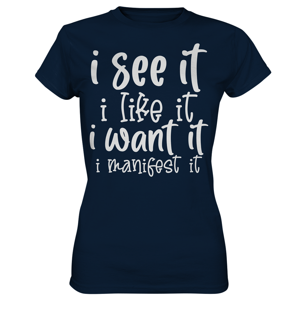 See it like it want it manifest it - Ladies Premium Shirt