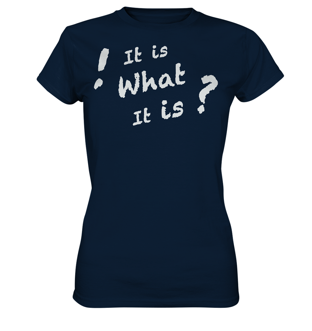 It is what it is - personalisierbar - Ladies Premium Shirt