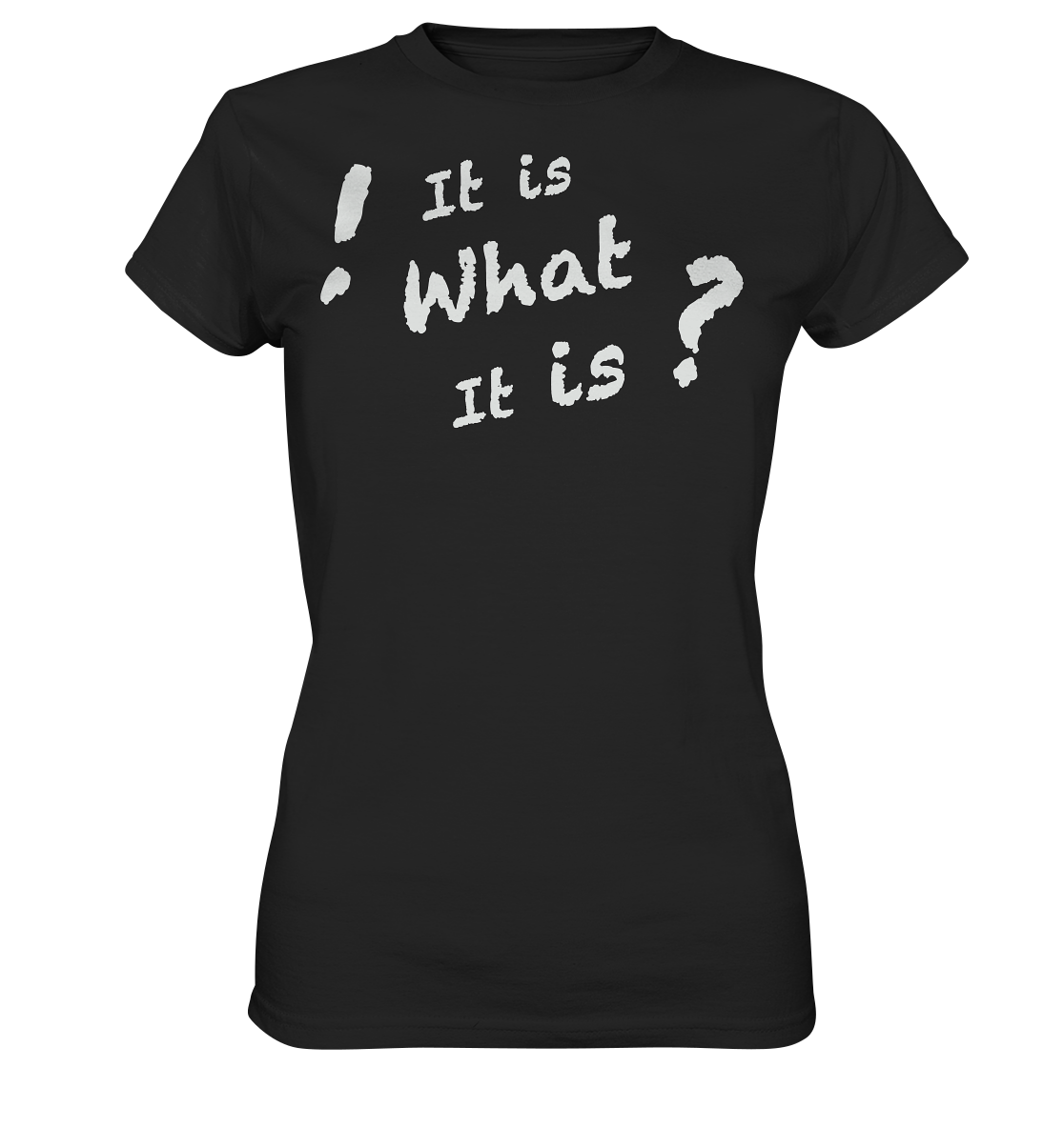 It is what it is - personalisierbar - Ladies Premium Shirt