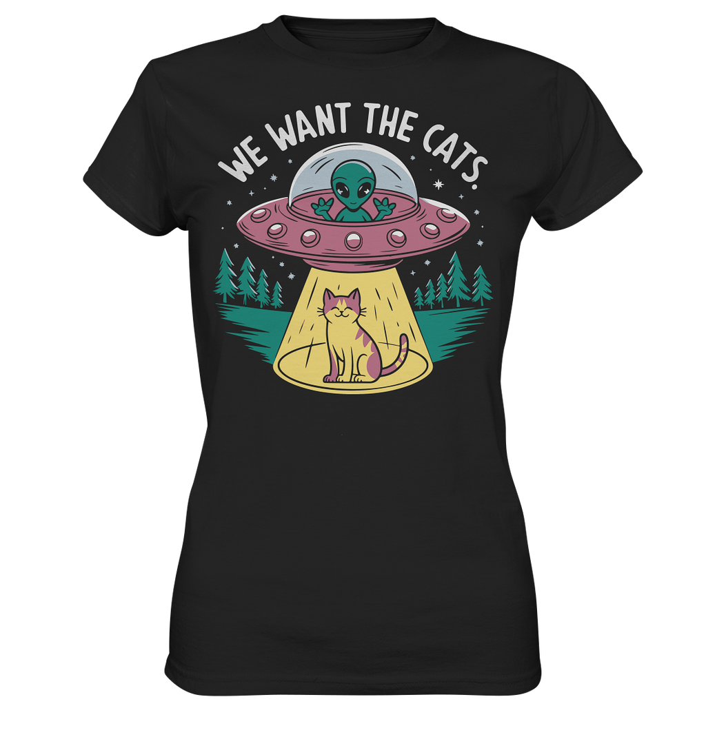 Alien und Katzen Fun Design We want the cats - Ladies Premium Shirt