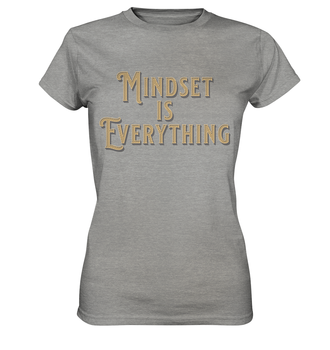 MIndset is Everything - Ladies Premium Shirt
