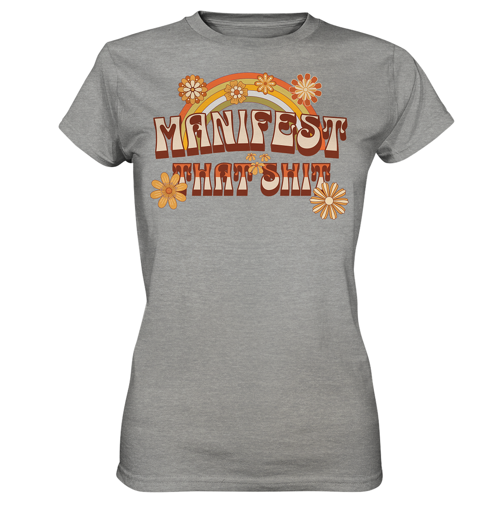 Manifest that shit  - Ladies Premium Shirt