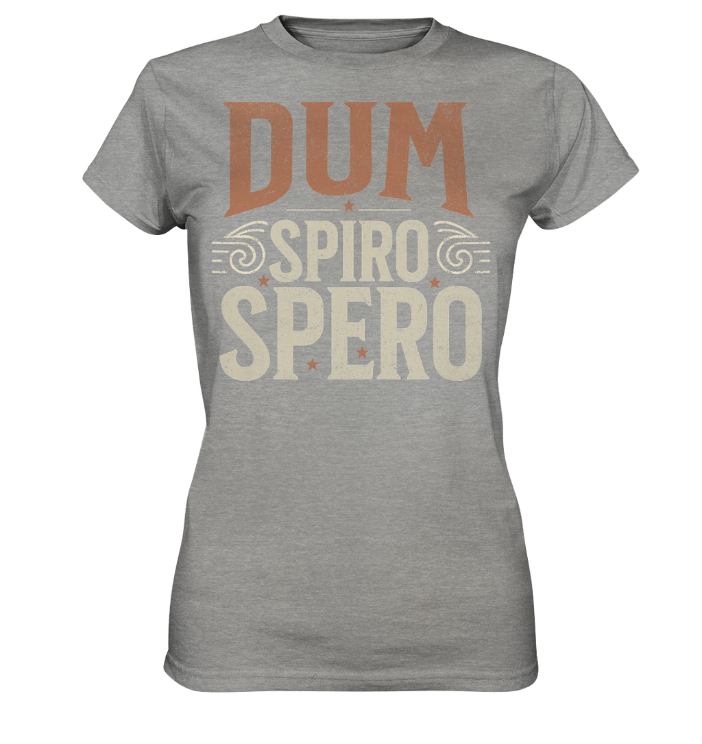 Dum Spiro Spero - Ladies Premium Shirt