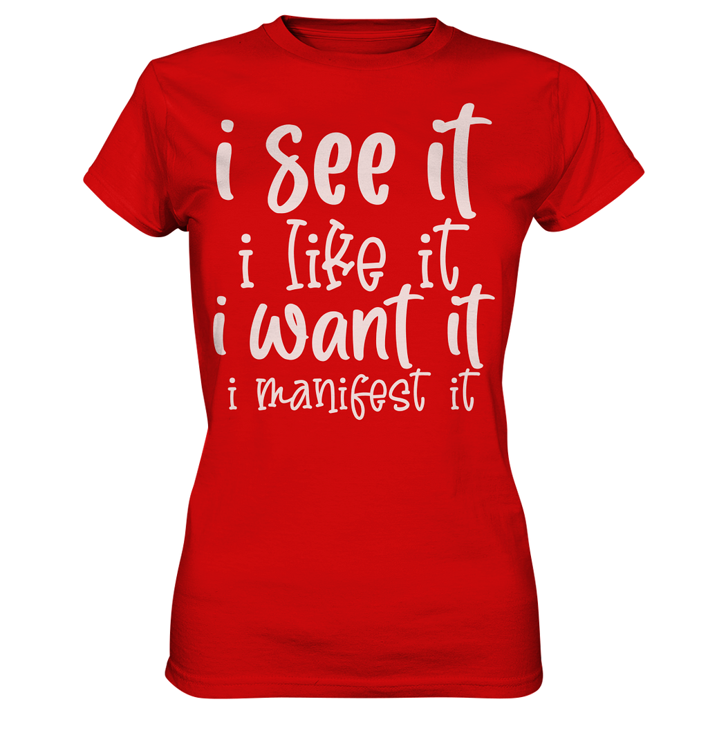 See it like it want it manifest it - Ladies Premium Shirt