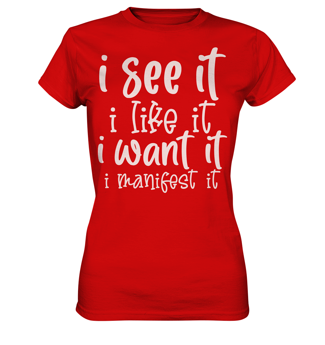 See it like it want it manifest it - Ladies Premium Shirt