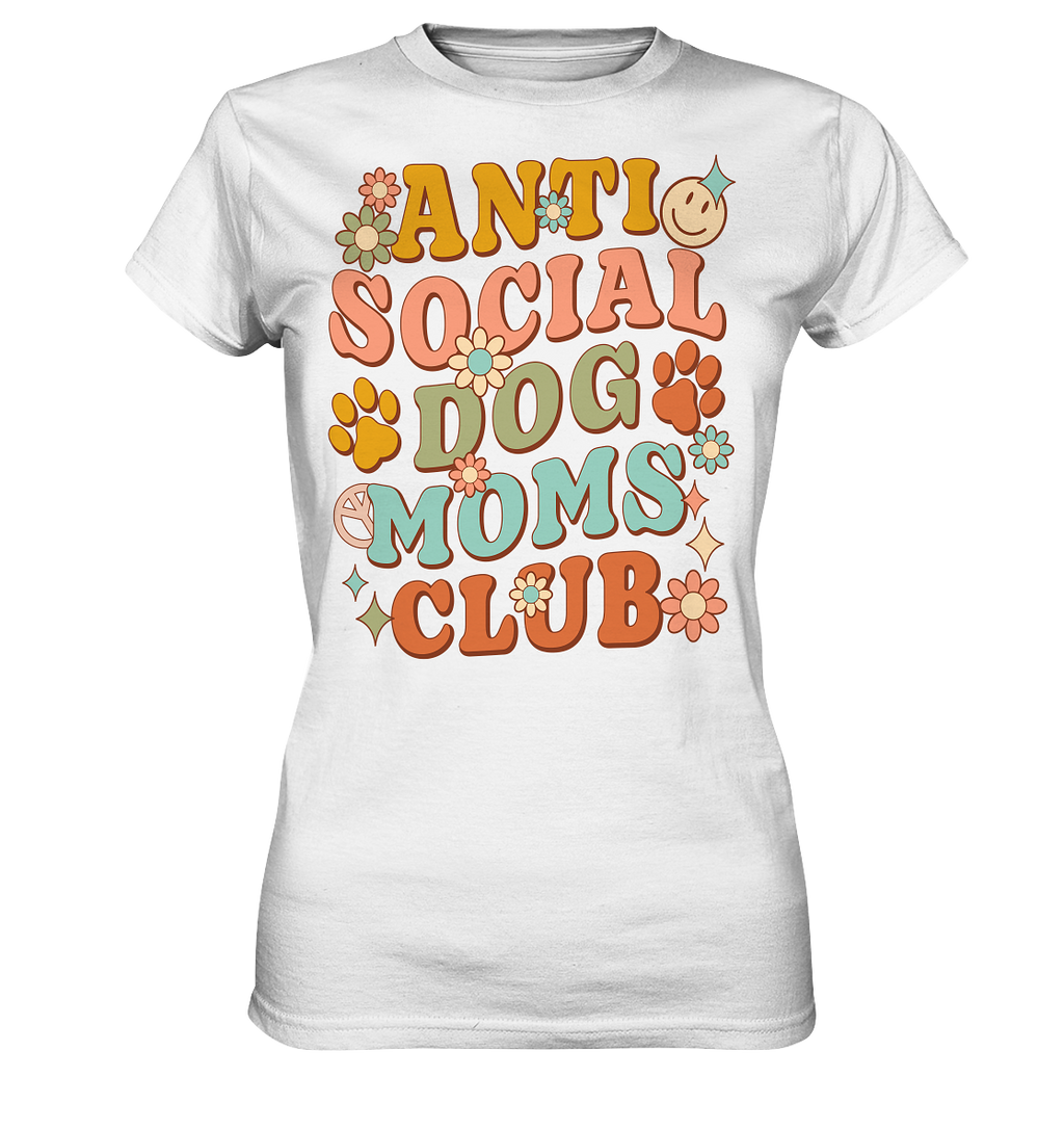 Anti Social Dog Moms Club - Ladies Premium Shirt