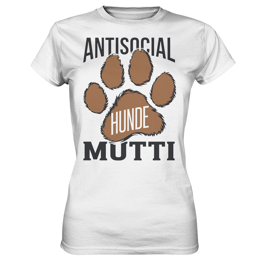 Antisocial Hunde Mutti - Ladies Premium Shirt