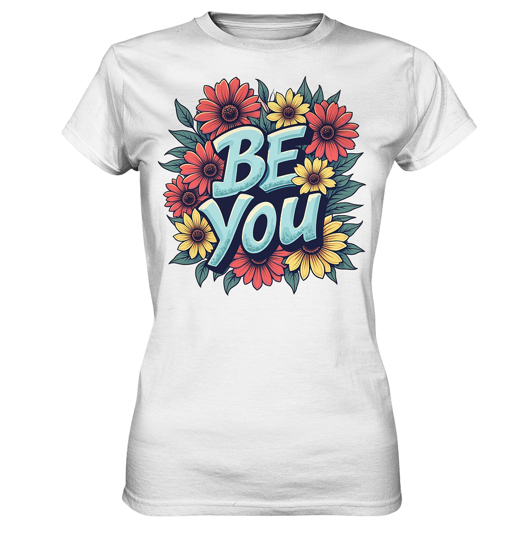Be You Motivation - Ladies Premium Shirt
