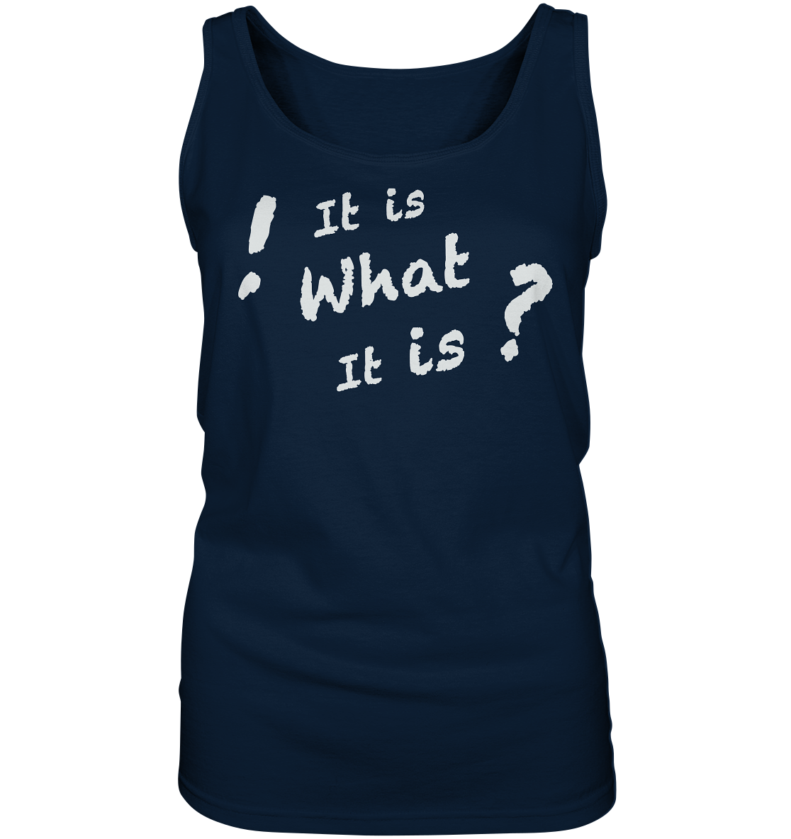 It is what it is - personalisierbar - Ladies Tank-Top