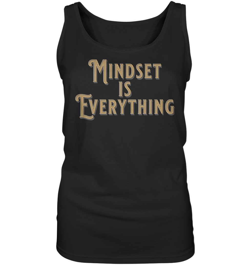 MIndset is Everything - Ladies Tank-Top