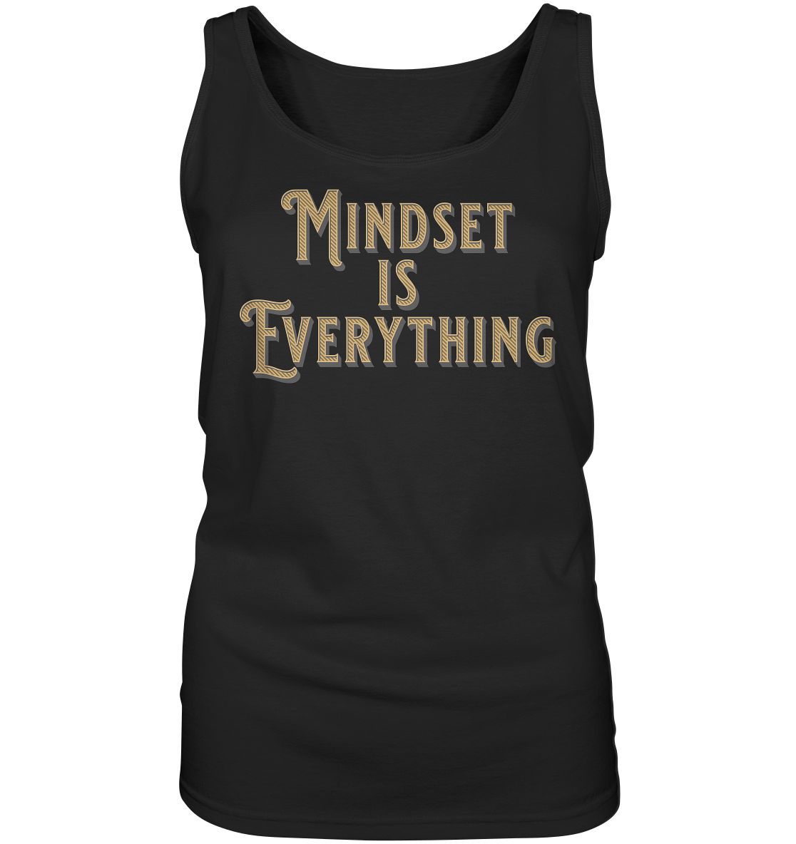 MIndset is Everything - Ladies Tank-Top