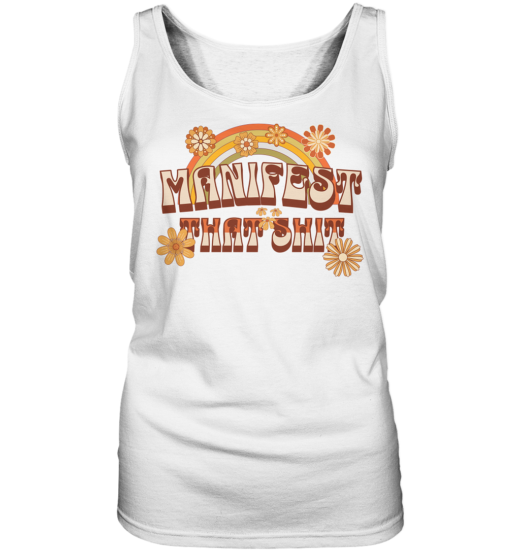 Manifest that shit  - Ladies Tank-Top