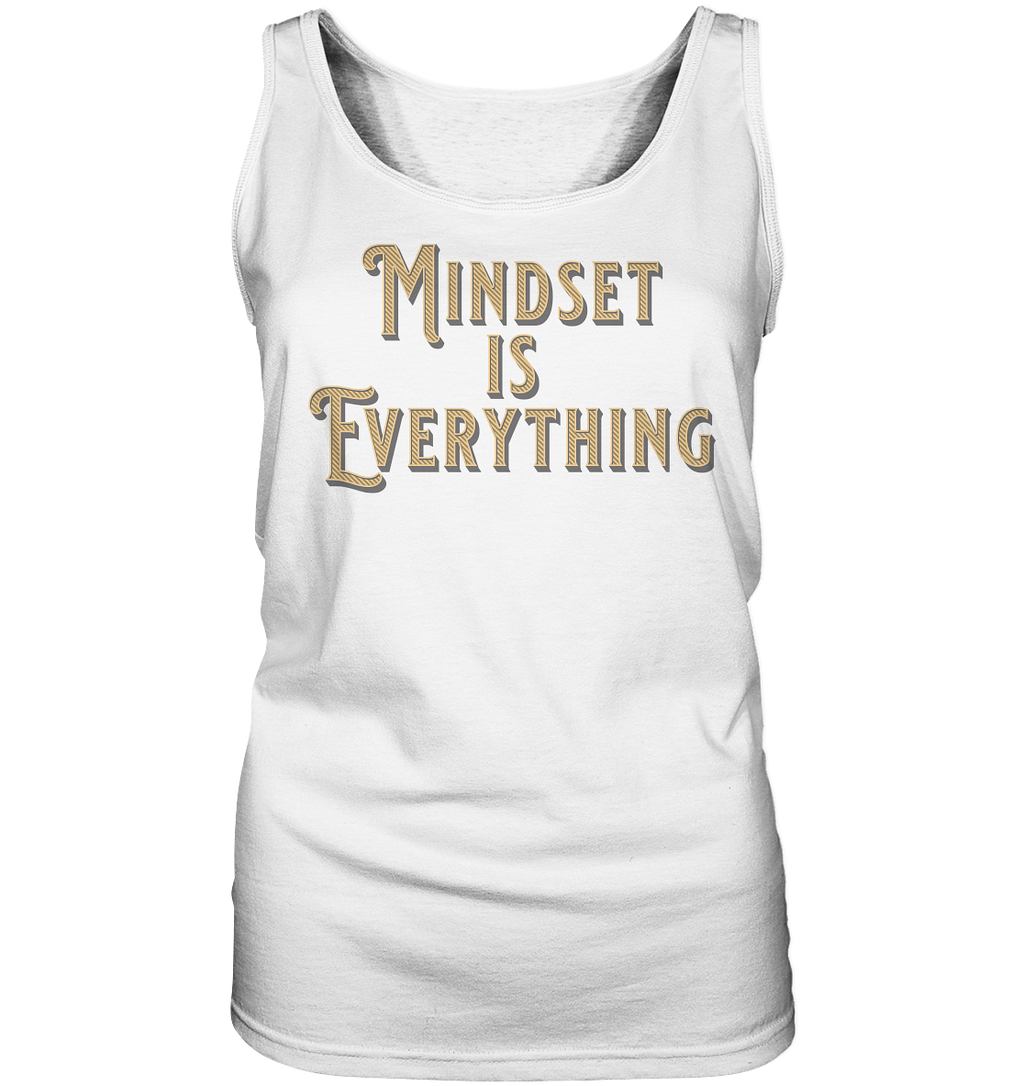 MIndset is Everything - Ladies Tank-Top