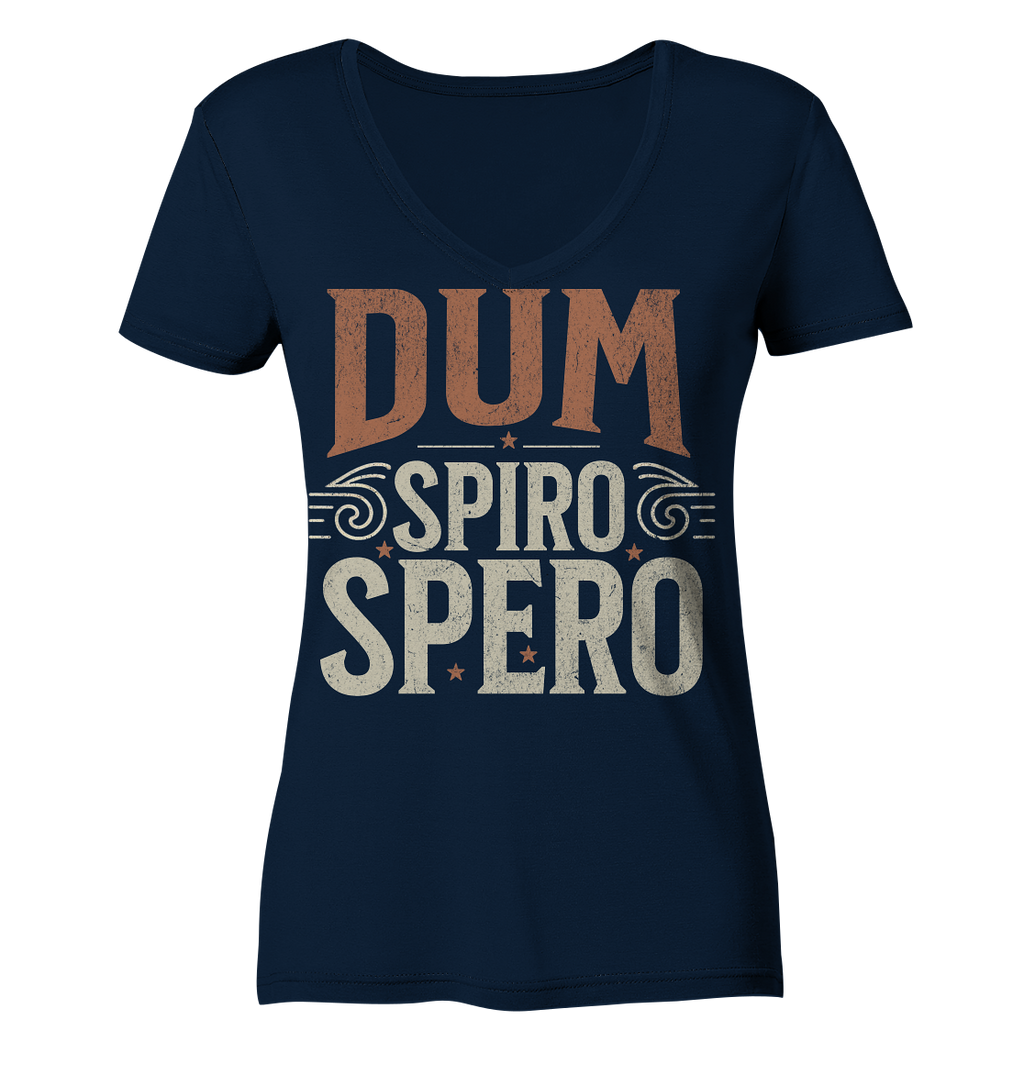 Dum Spiro Spero - Solange ich atme, hoffe ich - Ladies V-Neck Shirt