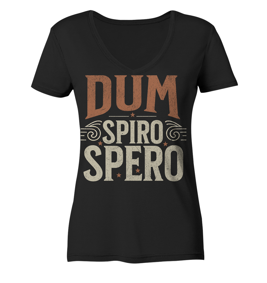 Dum Spiro Spero - Solange ich atme, hoffe ich - Ladies V-Neck Shirt