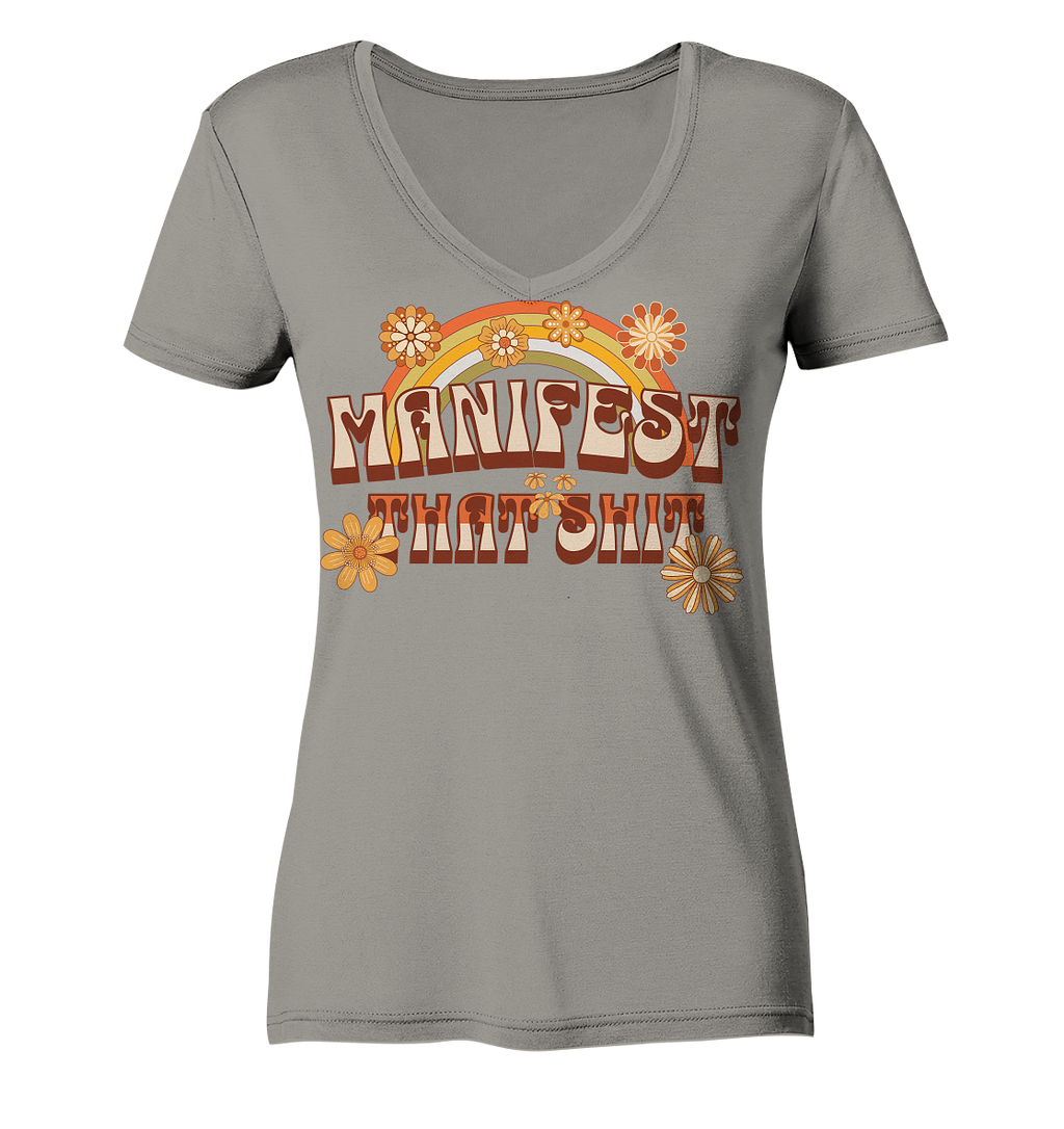 Manifest that shit  - Ladies V-Neck Shirt