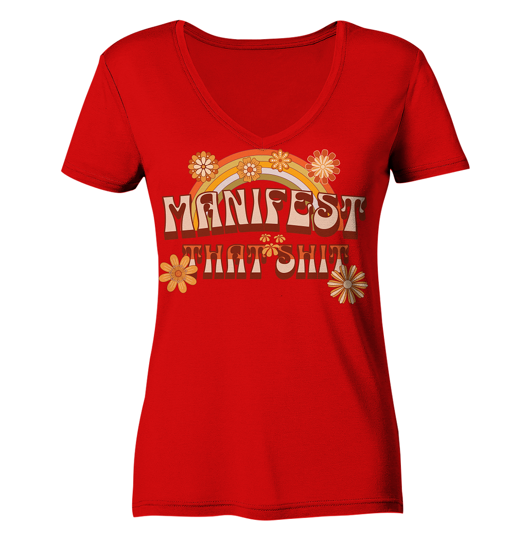 Manifest that shit  - Ladies V-Neck Shirt