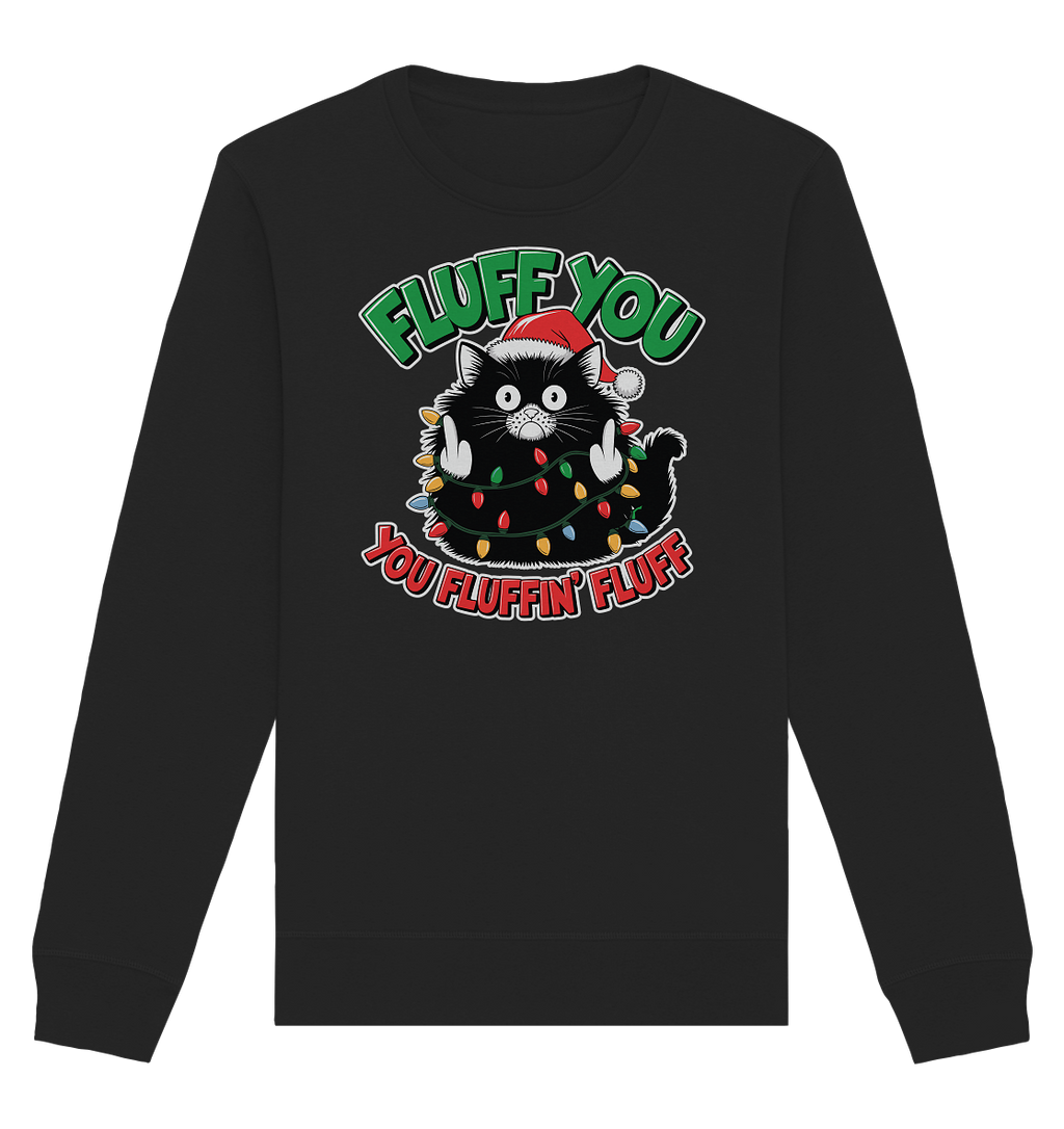Ugly Christmas Fluff You Cat - Organic Basic Unisex Sweatshirt