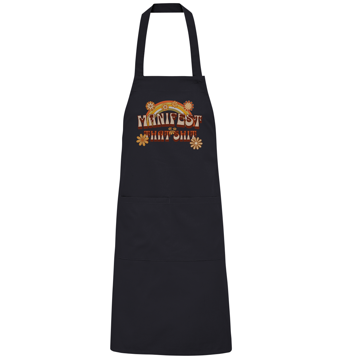 Manifest that shit  - Organic Grillschürze