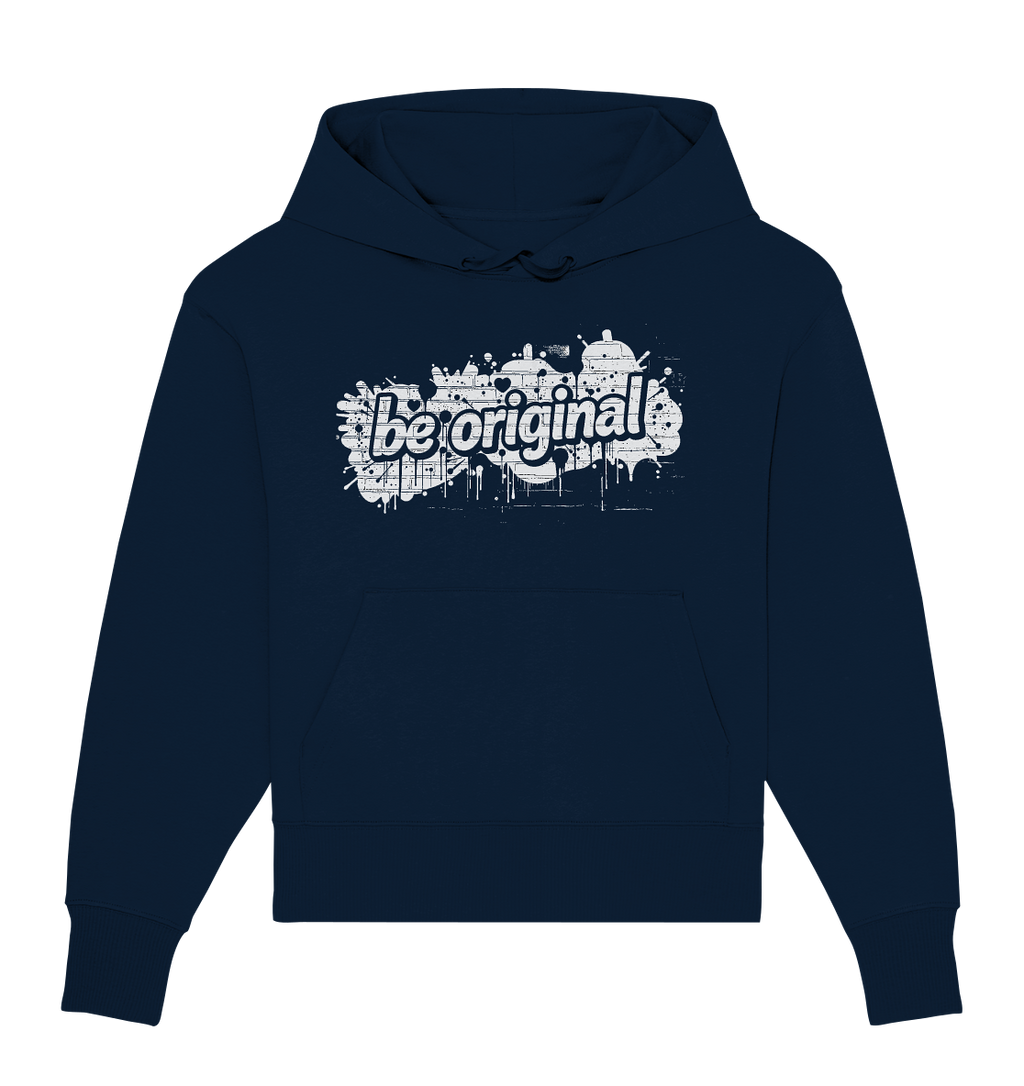 Be Original - Organic Oversize Hoodie