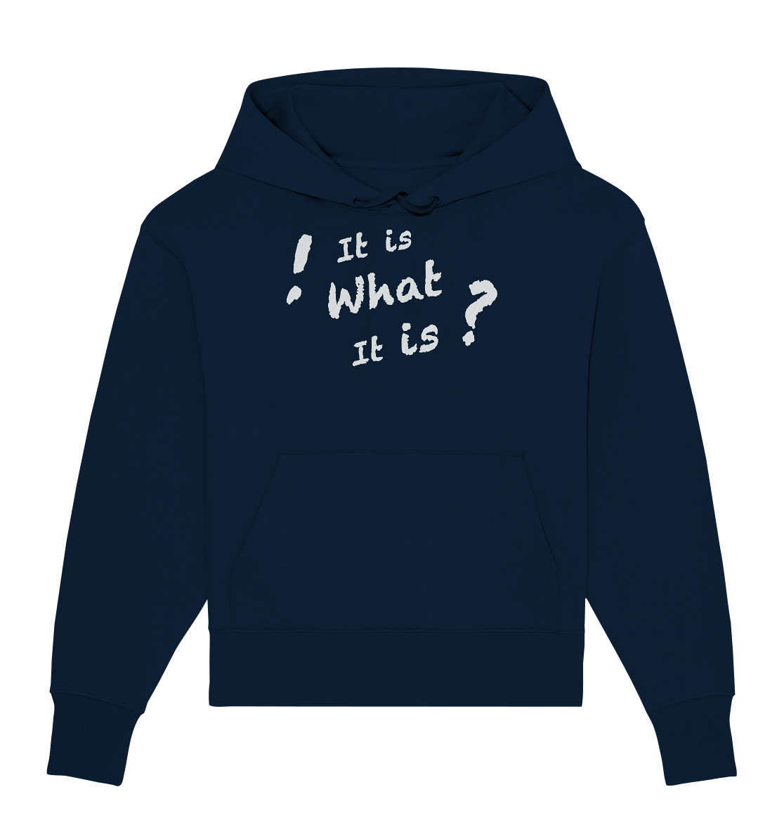 It is what it is - personalisierbar - Organic Oversize Hoodie