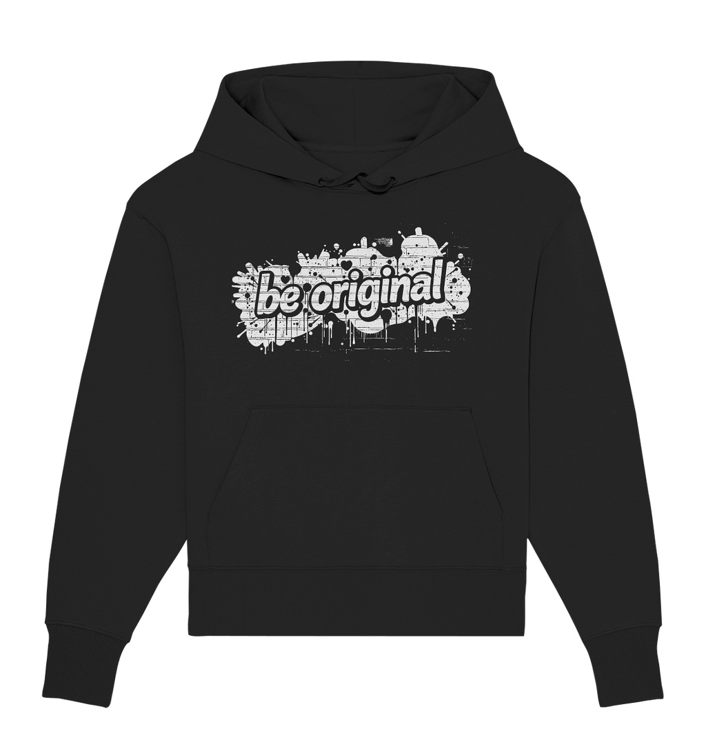 Be Original - Organic Oversize Hoodie