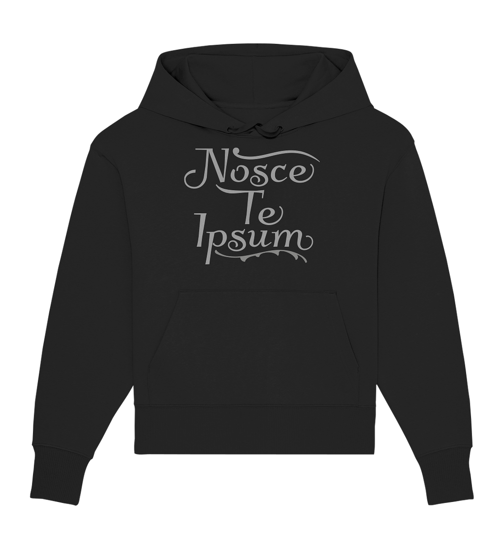 Nosce Te Ipsum – Erkenne dich selbst, Latein  - Organic Oversize Hoodie