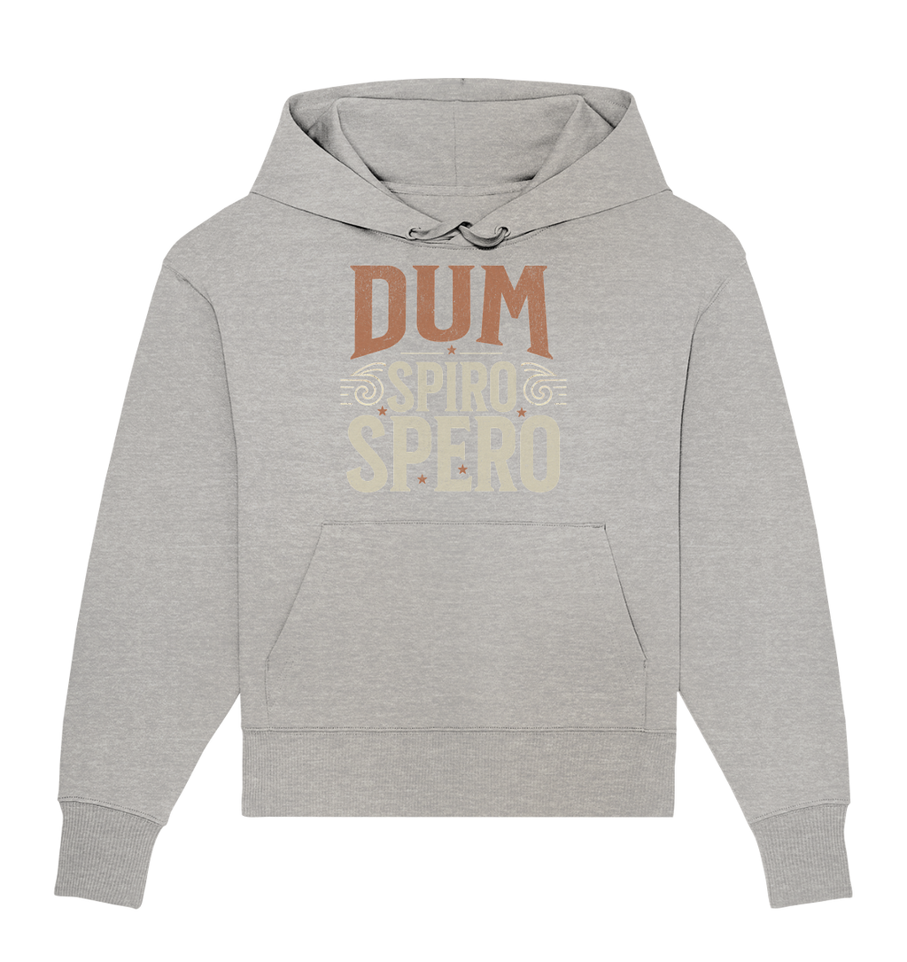 Dum Spiro Spero - Organic Oversize Hoodie