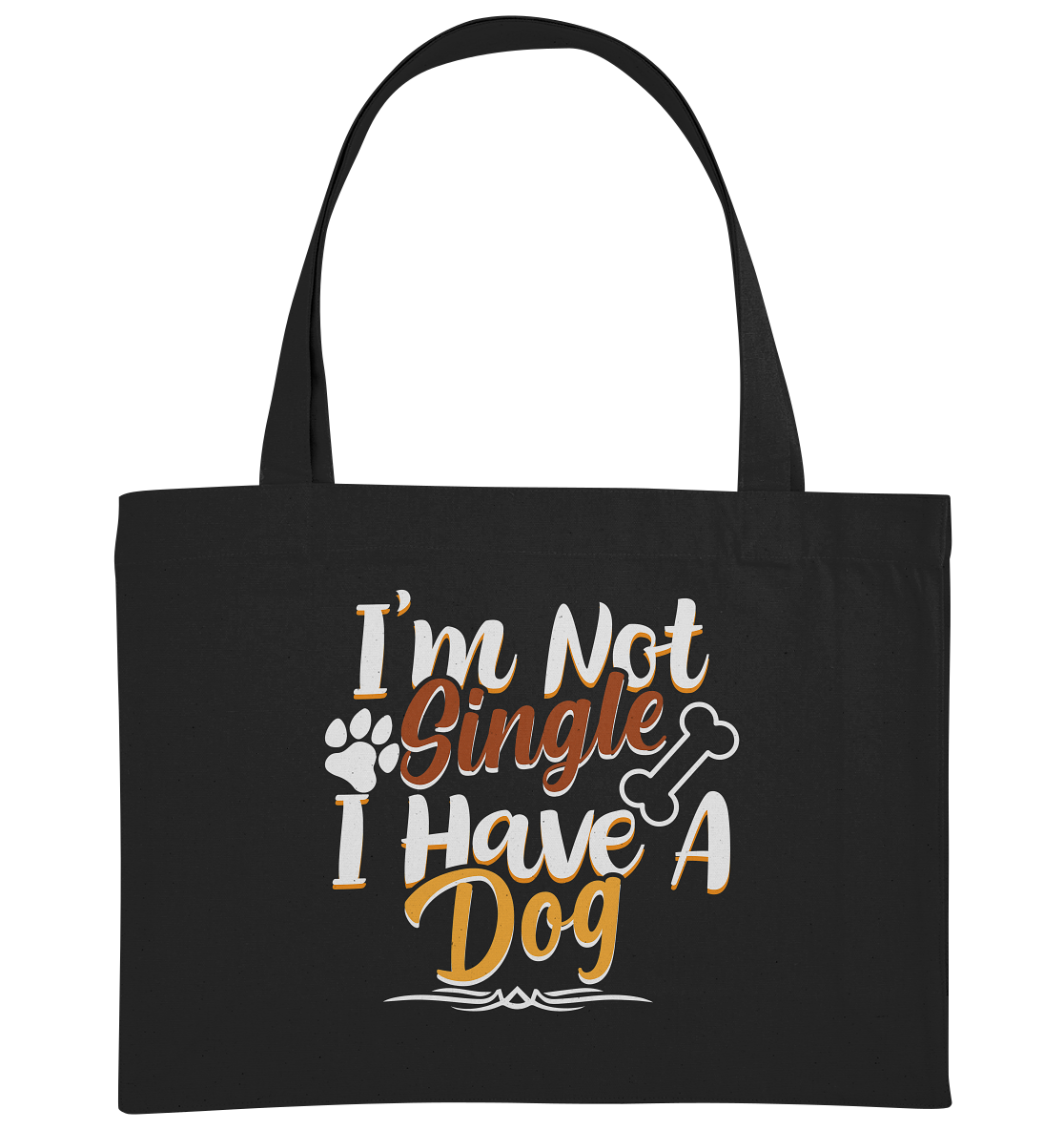 I'm not single I have a Dog  - Organic Shopping-Bag