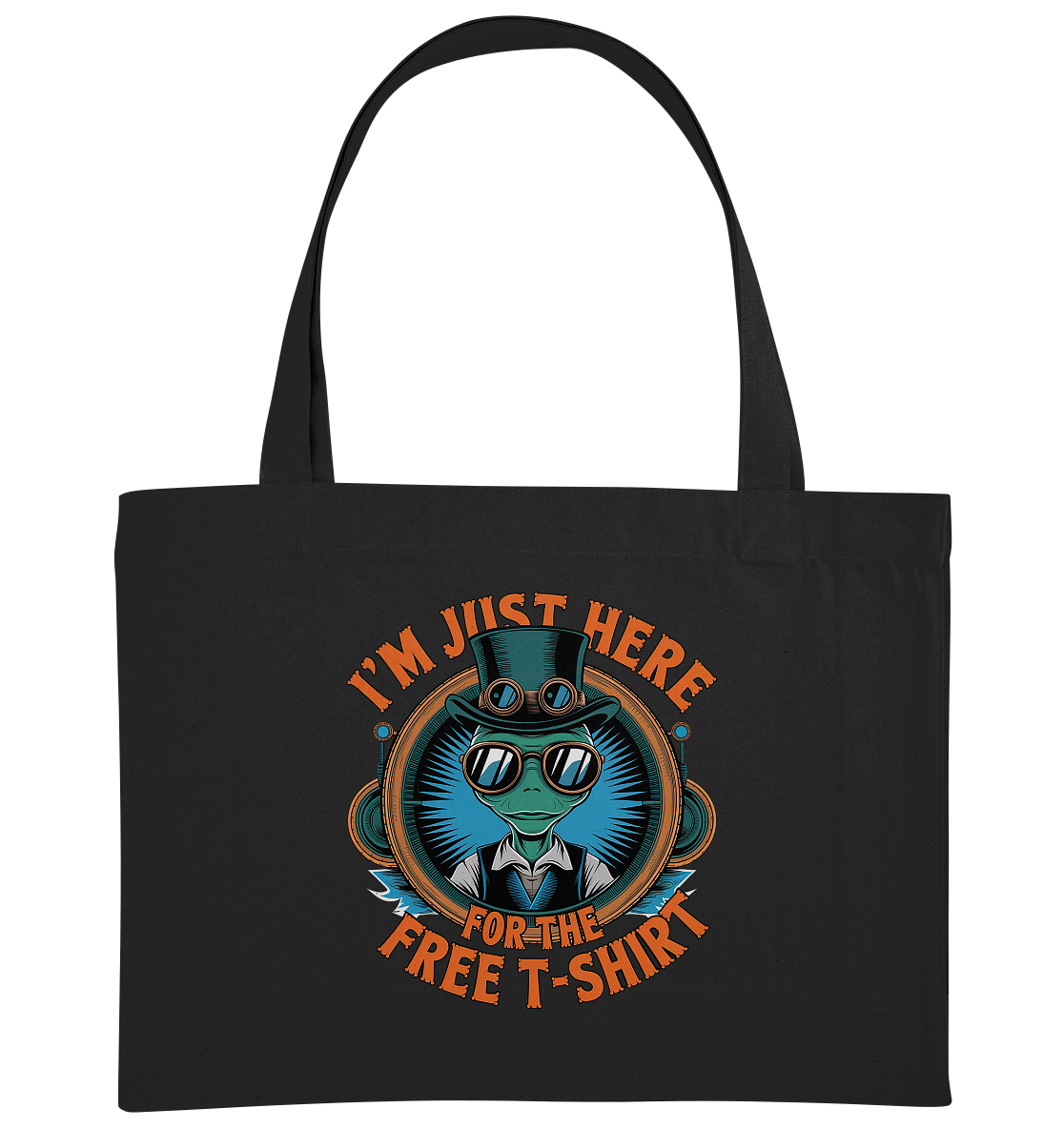 Alien Steampunk I'm just here for the Free T-Shirt - Organic Shopping-Bag