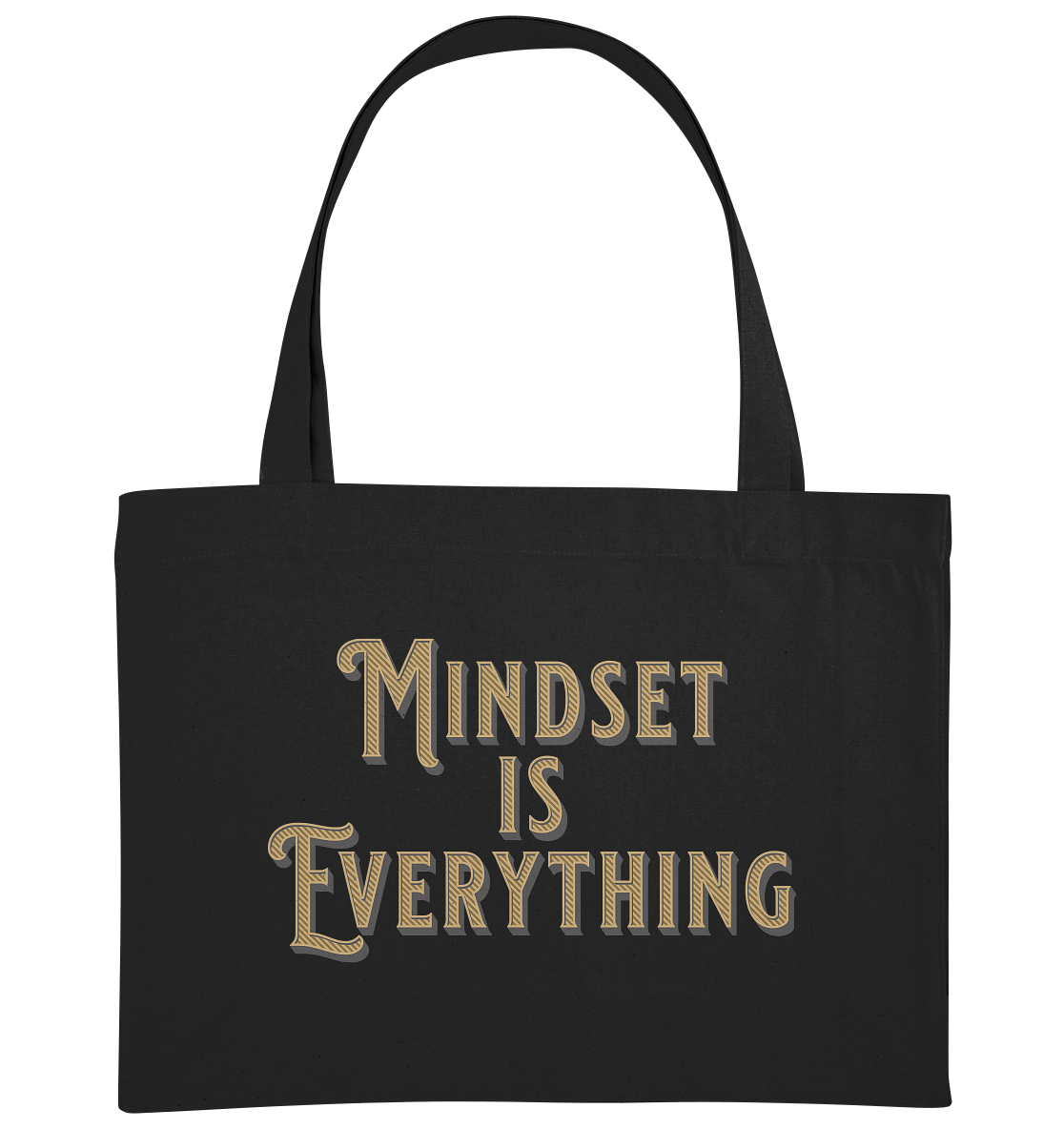 MIndset is Everything - Organic Shopping-Bag
