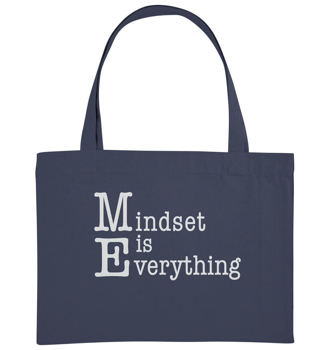 Mindset is Everything - Organic Shopping-Bag