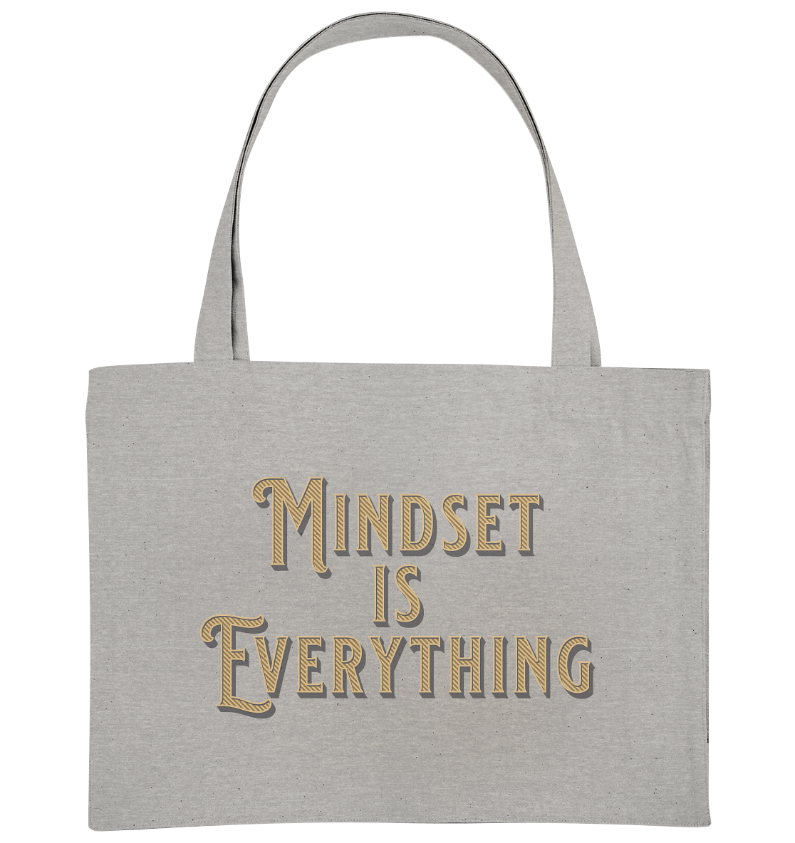 MIndset is Everything - Organic Shopping-Bag