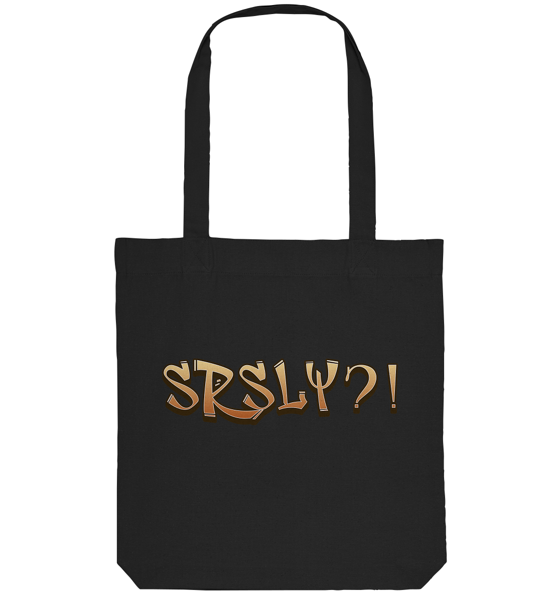 SRSLY ?! Seriously  - Organic Tote-Bag