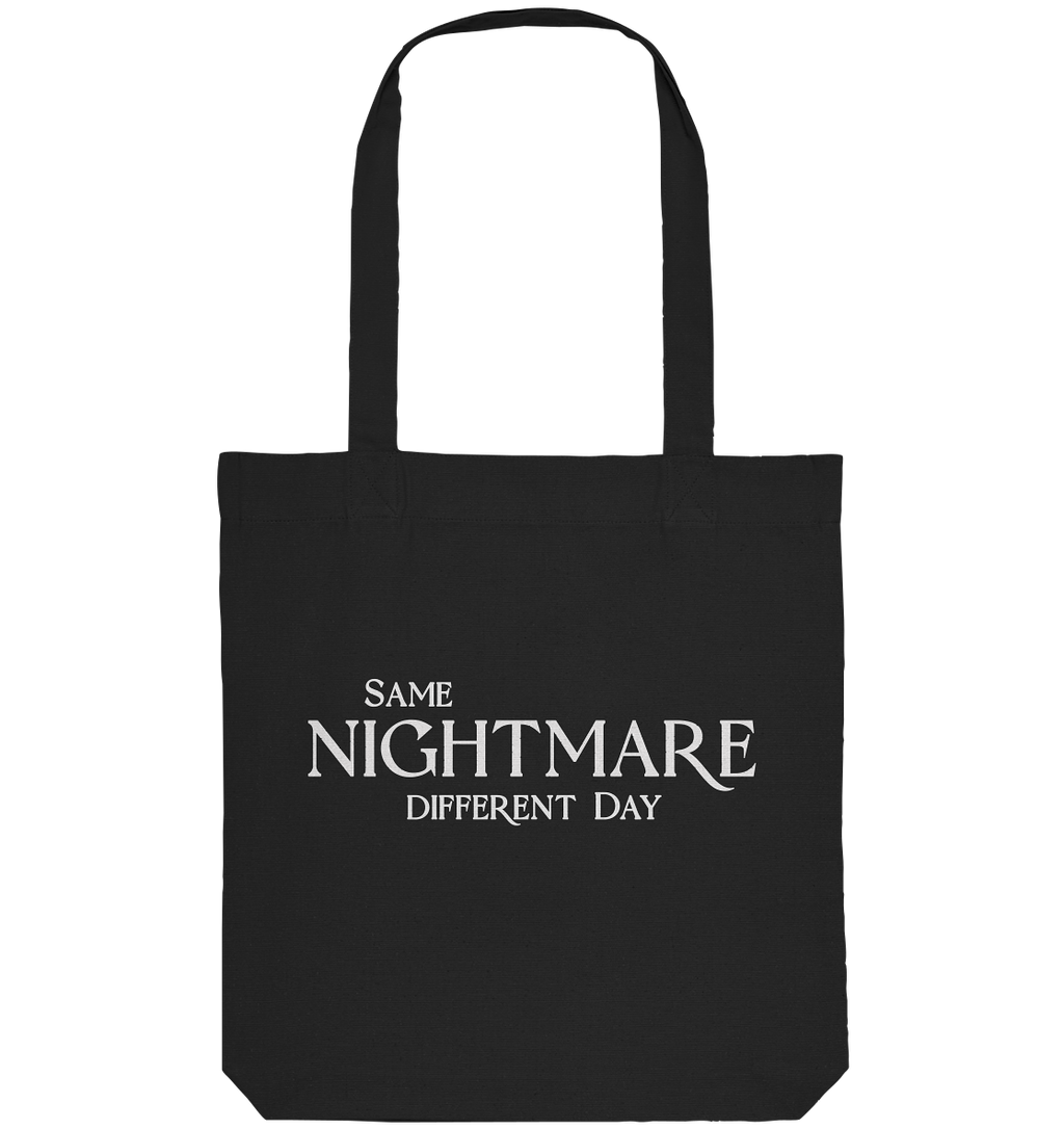 Same Nightmare Different Day - Organic Tote-Bag
