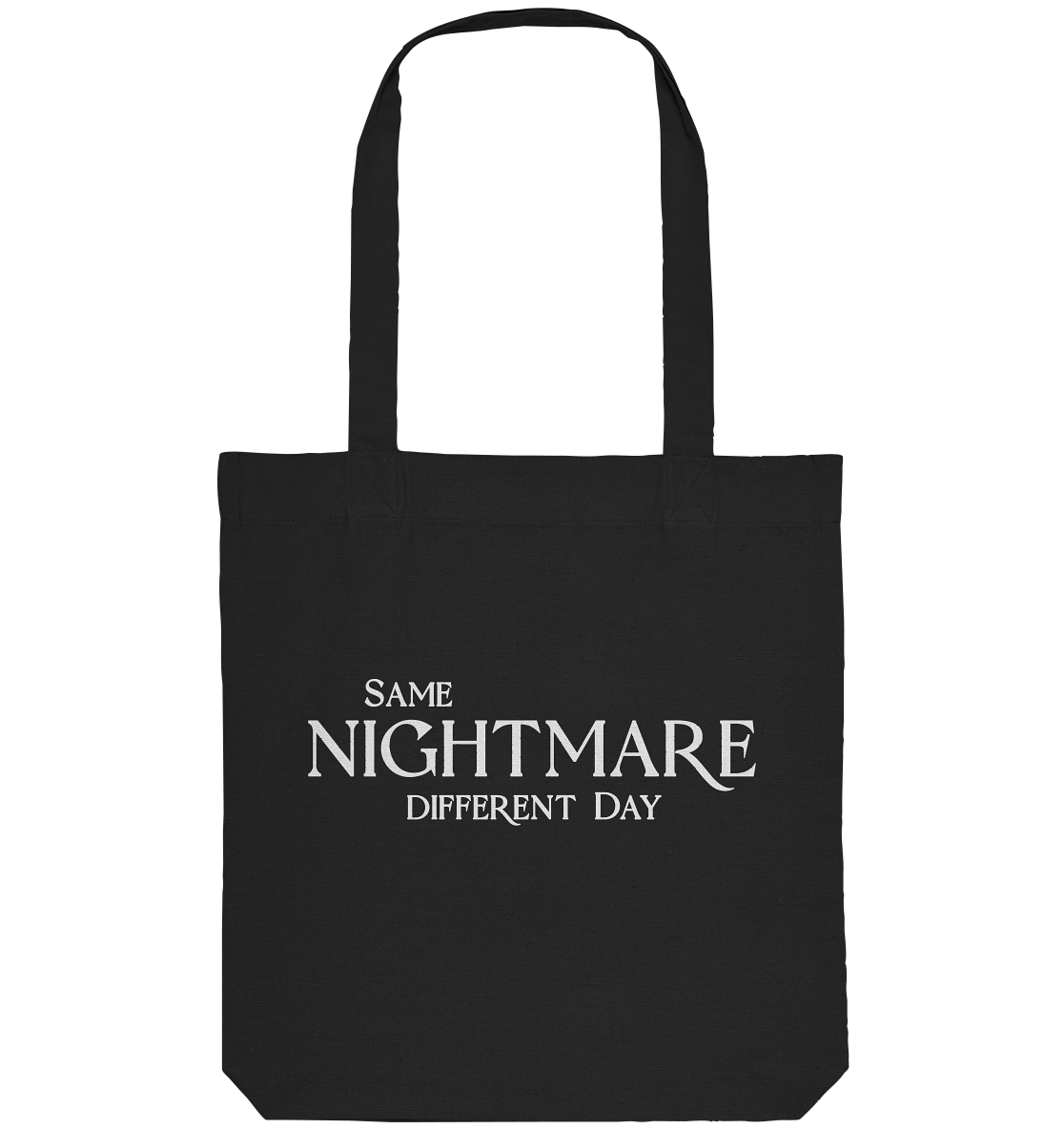 Same Nightmare Different Day - Organic Tote-Bag
