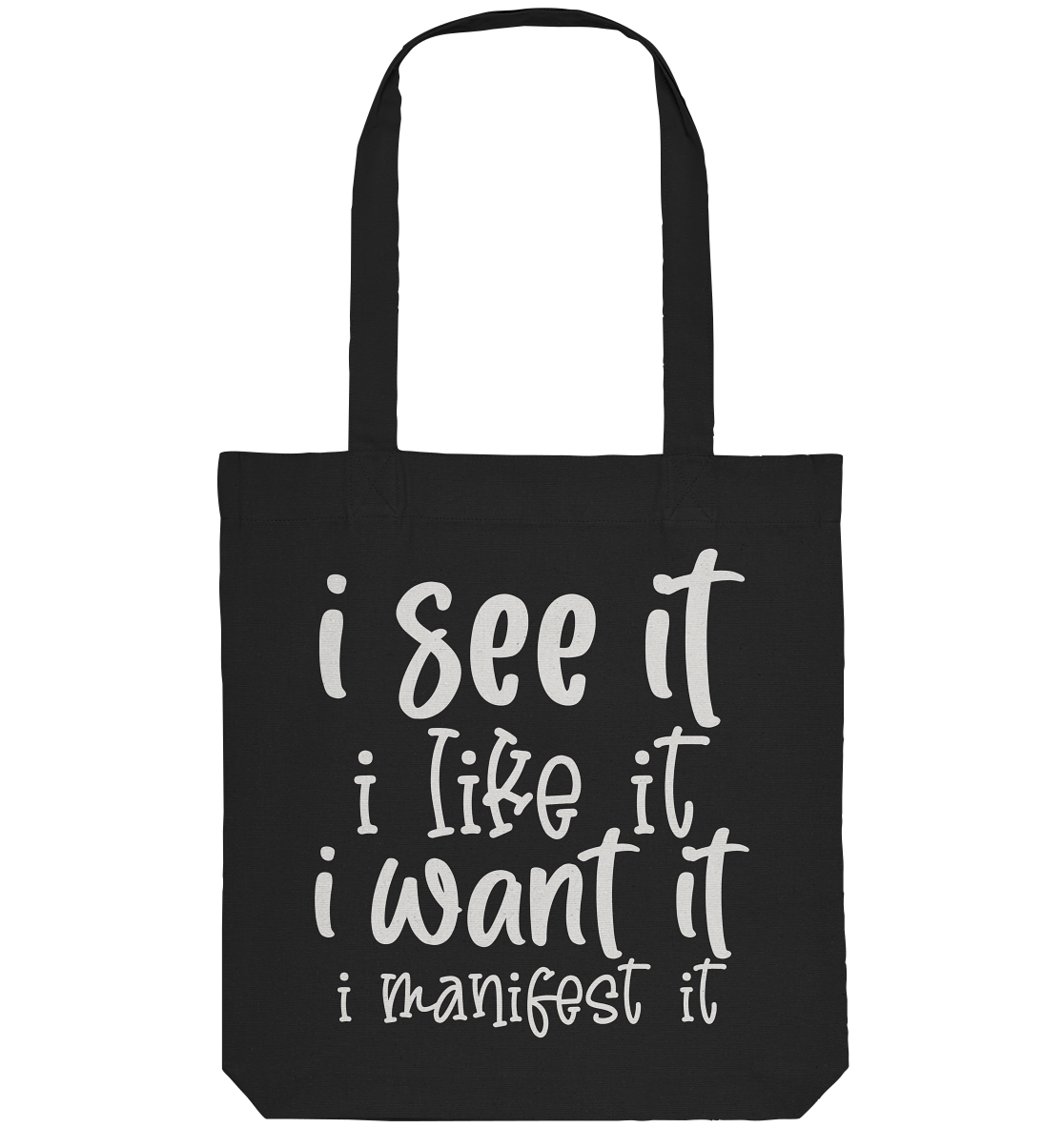 See it like it want it manifest it - Organic Tote-Bag