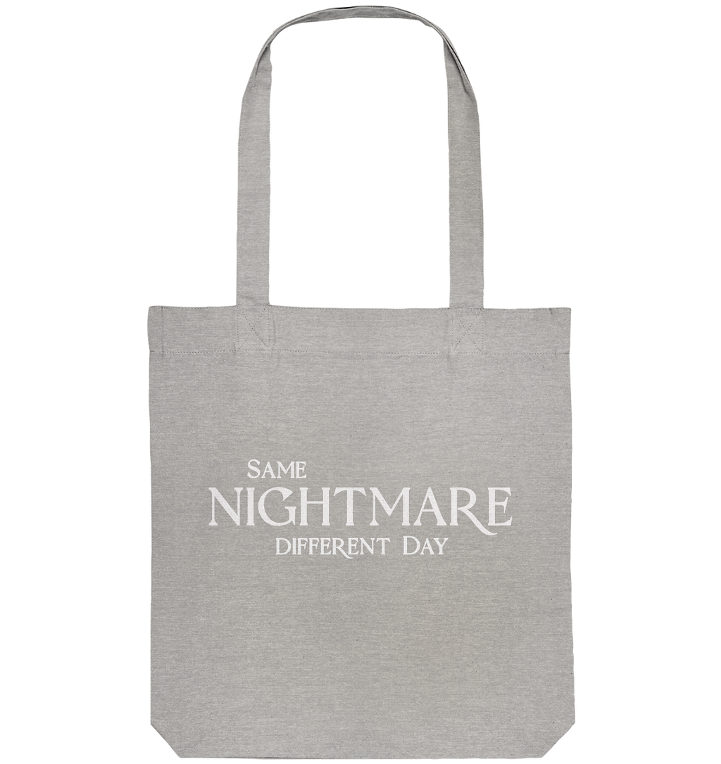 Same Nightmare Different Day - Organic Tote-Bag