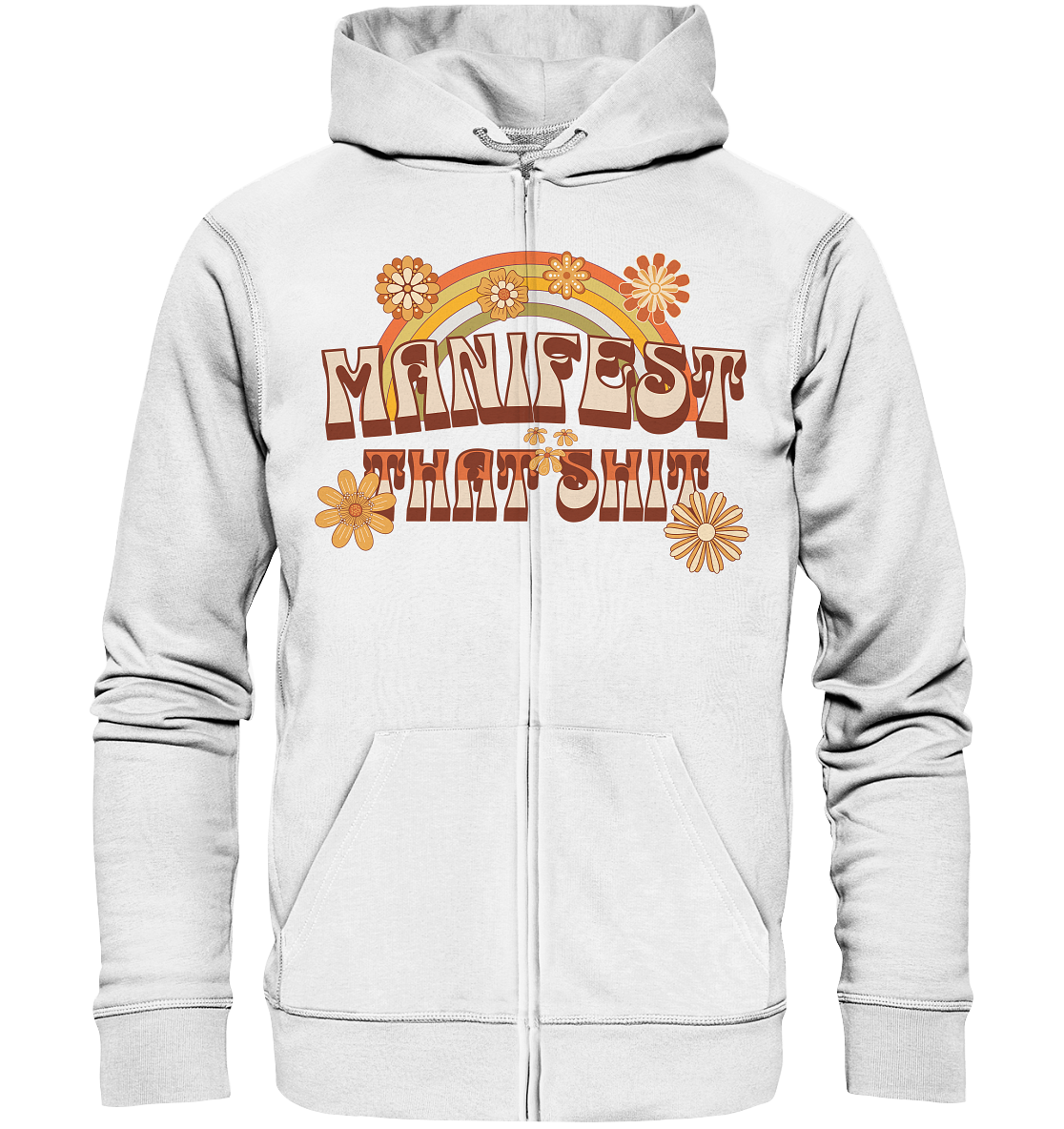 Manifest that shit  - Organic Zipper