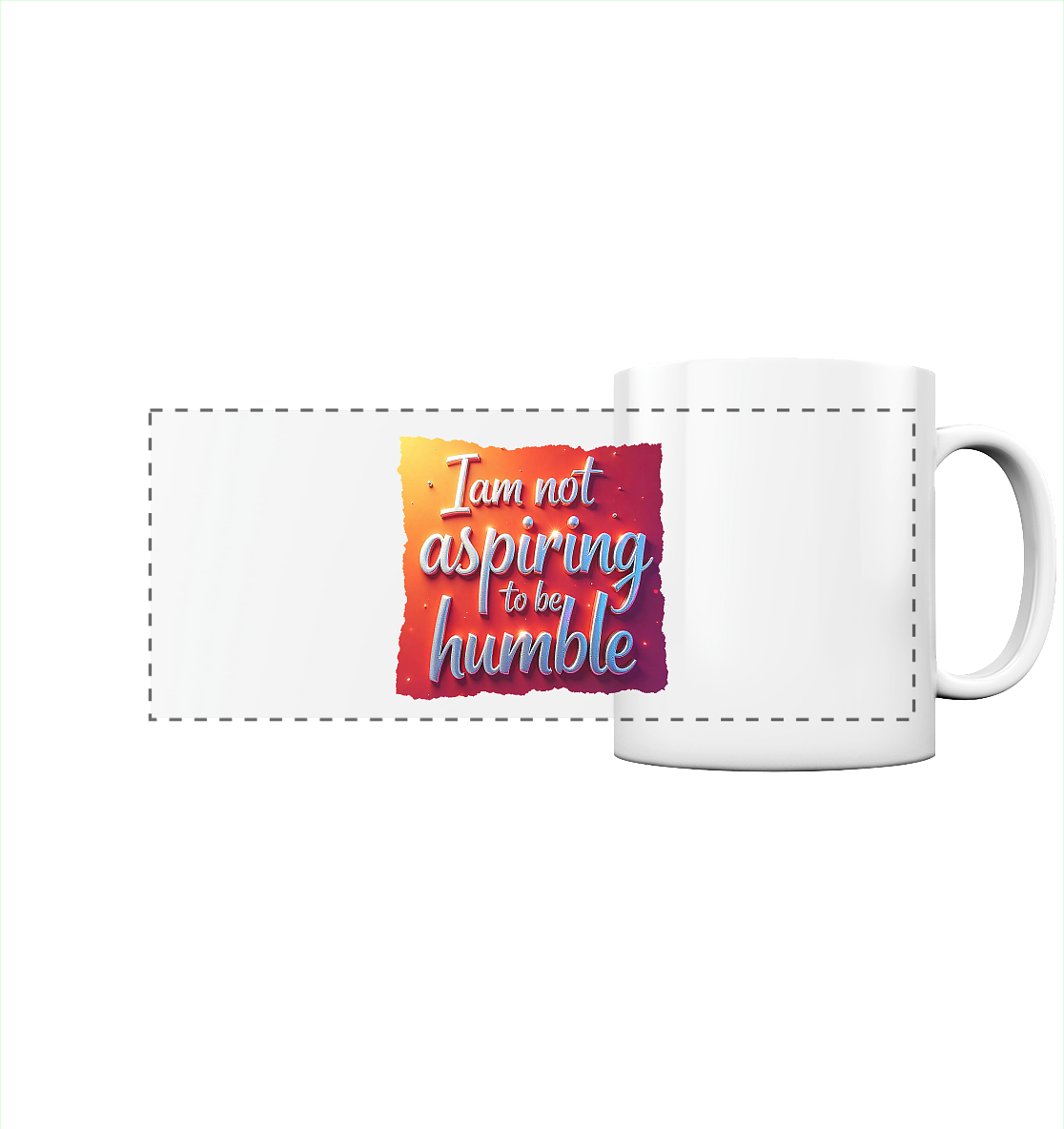 Im not aspiring to be humble - Panorama Tasse